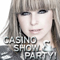 CASINO SHOW & PARTY