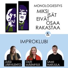 Miksi is&auml;t eiv&auml;t osaa rakastaa + Impro