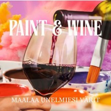 Paint&Wine & Maalaa unelmiesi v&auml;rit