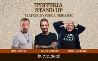 Hysteria Stand Up: Mujunen, Kosonen, Hankonen