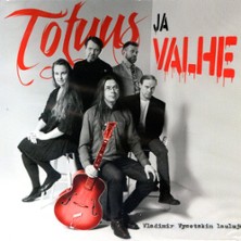 TOTUUS JA VALHE - VLADIMIR VYSOTSKYN LAULUJA
