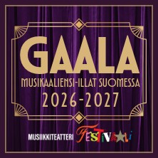 GAALA: Musikaaliensi-illat Suomessa 2026&ndash;2027