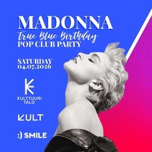KULT Live: MADONNA CLUB NIGHT - True Blue Birthday