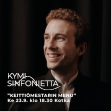 KYMI SINFONIETTA: KEITTI&Ouml;MESTARIN MENU, KOTKA