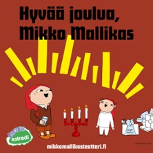 Hyv&auml;&auml; joulua, Mikko Mallikas