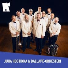 Juha Hostikka Dallap orkesteri Buy Tickets Lippu fi