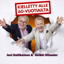 Kielletty alle 60-vuotiailta - Joel Hallikainen & Heikki Hilander