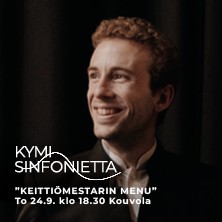 KYMI SINFONIETTA: KEITTI&Ouml;MESTARIN MENU, KOUVOLA