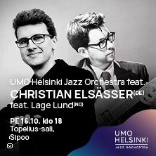 UMO Helsinki Jazz Orchestra feat. Christian Els&auml;sser (DE) feat. Lage Lund (NO)
