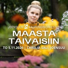 Joensuun kaupunginorkesteri: Maasta taivaisiin