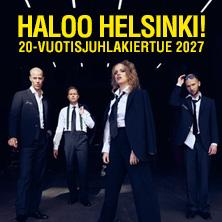 Haloo Helsinki! 20-vuotisjuhlakiertue 2027