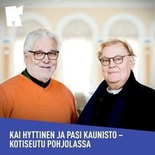 Kai Hyttinen ja Pasi Kaunisto &ndash; Kotiseutu Pohjolassa