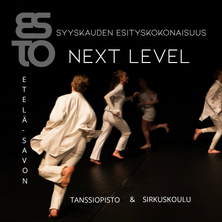 NEXT LEVEL -syyskauden esityskokonaisuus